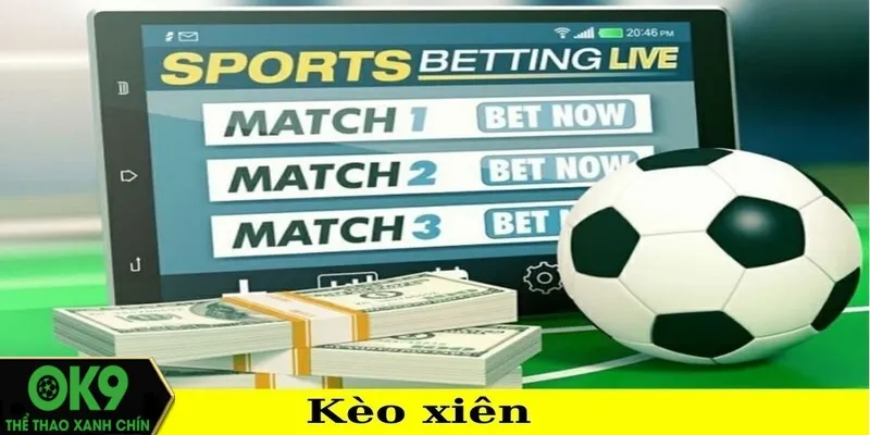 Chơi cược kèo xiên mang đến những khoản tiền thưởng hậu hĩnh