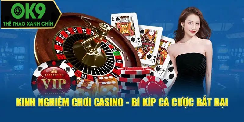 Tổng hợp những bí kíp chơi Casino luôn thắng