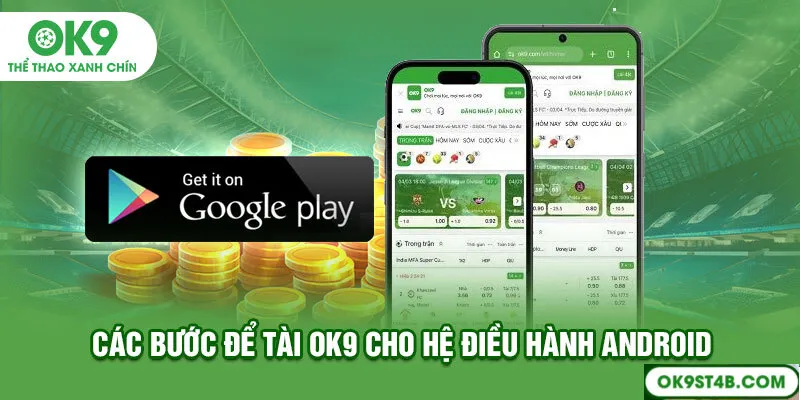 Các bước để tài OK9 cho hệ điều hành Android