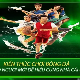 Kiến Thức Chơi Bóng Đá Cho Người Mới Dễ Hiểu