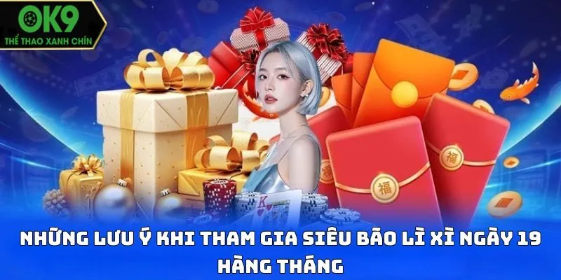Đọc kỹ quy định để tối ưu cơ hội nhận những phần quà hấp dẫn