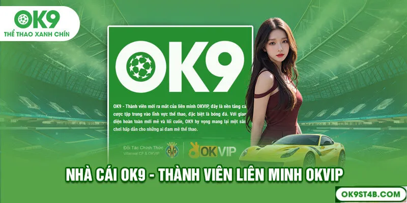 nhà cái ok9 - thành viên liên minh OKVIP