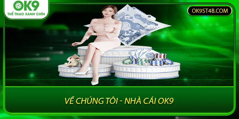 Về chúng tôi - nhà cái OK9